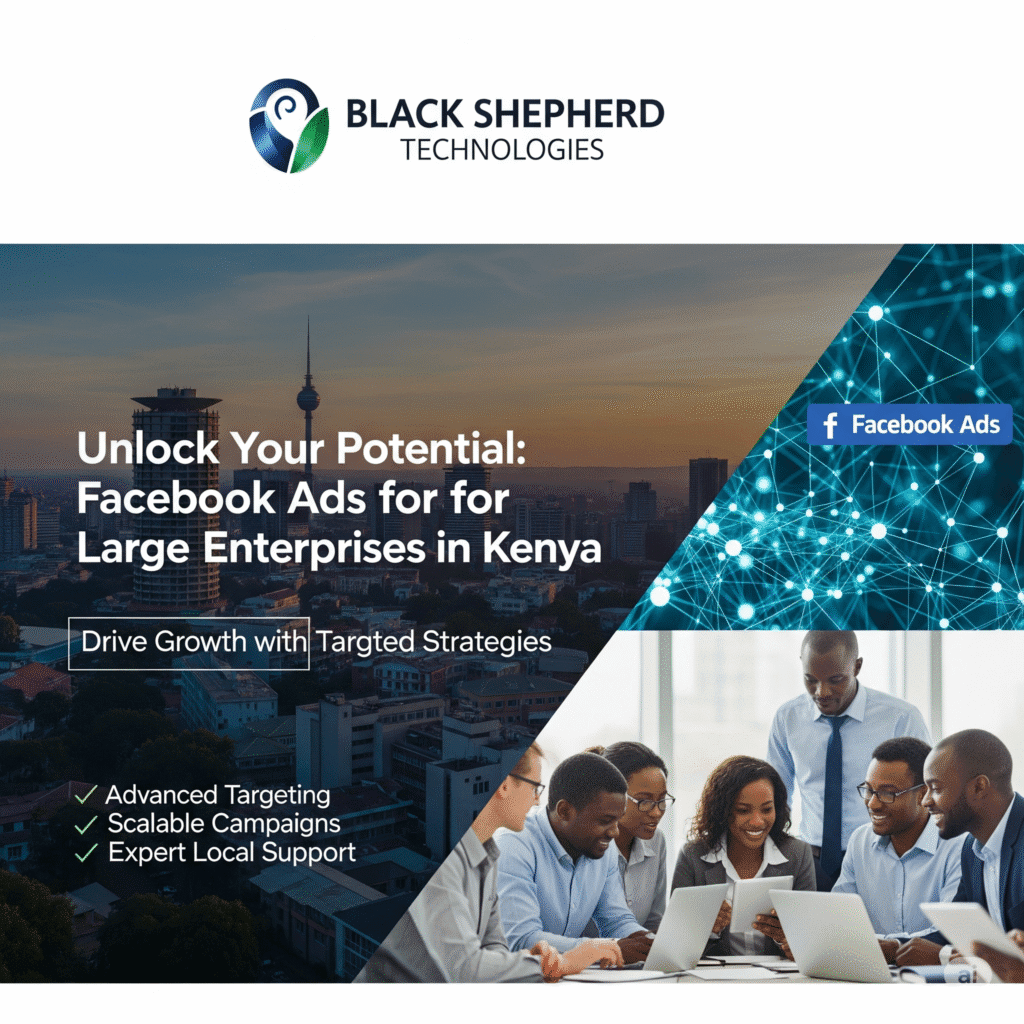 Facebook Ads for Large Enterprises in Kenya