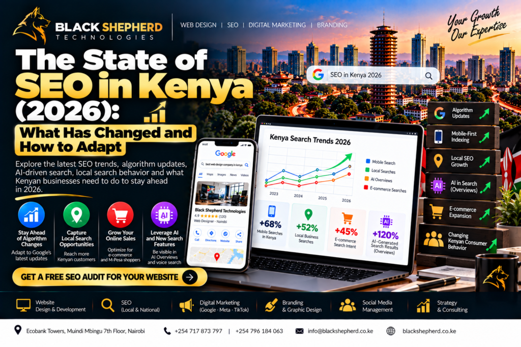The State of SEO in Kenya 2026 What Has Changed and How to Adapt in Kenya BLACK SHEPHERD TECHNOLOGIES